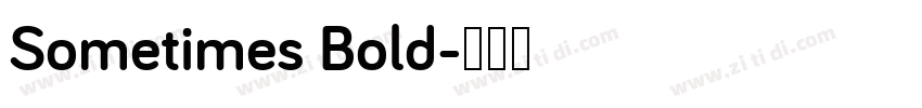 Sometimes Bold字体转换